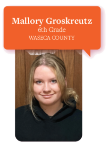 2021 Mayor for a Day Essay Contest Winner Mallory Groskreutz 6th Grade, WASECA COUNTY