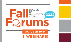 Fall Forums 2022. October 10-14. 8 Webinars! 