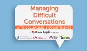Logo for the Braver Angels Managing Difficult Conversations workshops. Speech bubble with members of the Big 4 listed.