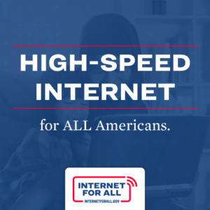 Graphic shows an Internet for All logo, which reads "high-speed internet for ALL Americans".