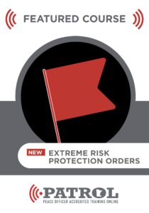 Image depicting a red flag, indicating the commonly nicknamed "red flag laws". Text: Featured Course: New EXTREME RISK PROTECTION ORDERS from PATROL 
